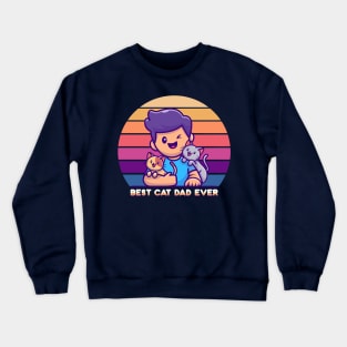 Best Cat Dad Ever Crewneck Sweatshirt